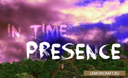 Мод на новые измерения In Time Presence [1.12.2]